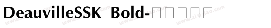 DeauvilleSSK Bold字体转换